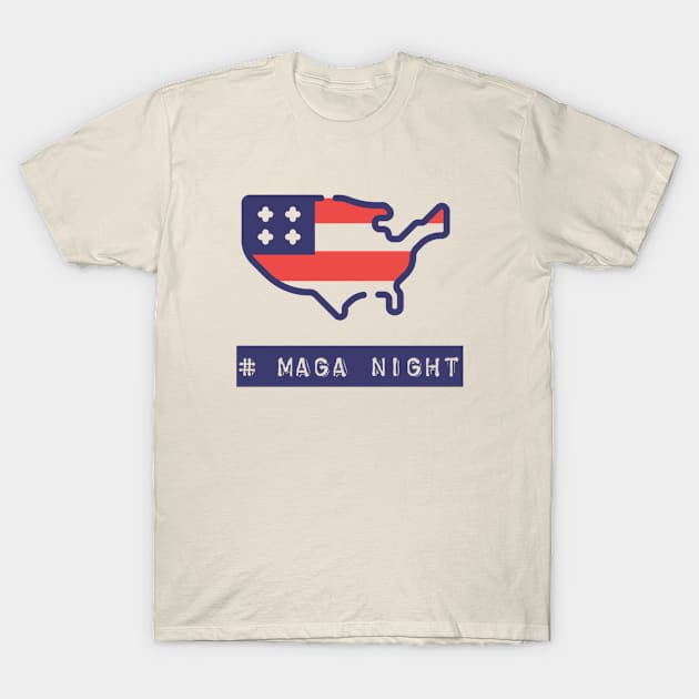 Maga night At white house T-Shirt by KMLdesign